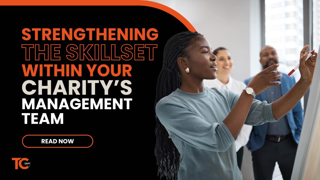 Strengthening the Skillset Within Your Charity’s Management Team