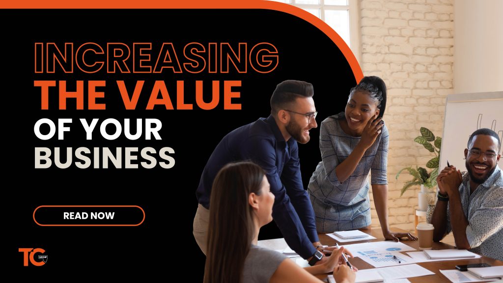 Increasing the Value of your Business
