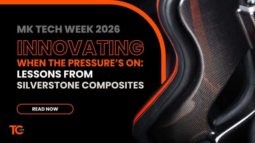 MK Tech Week 2026 | Innovating When The Pressure's On: Lessons From Silverstone Composites 170626