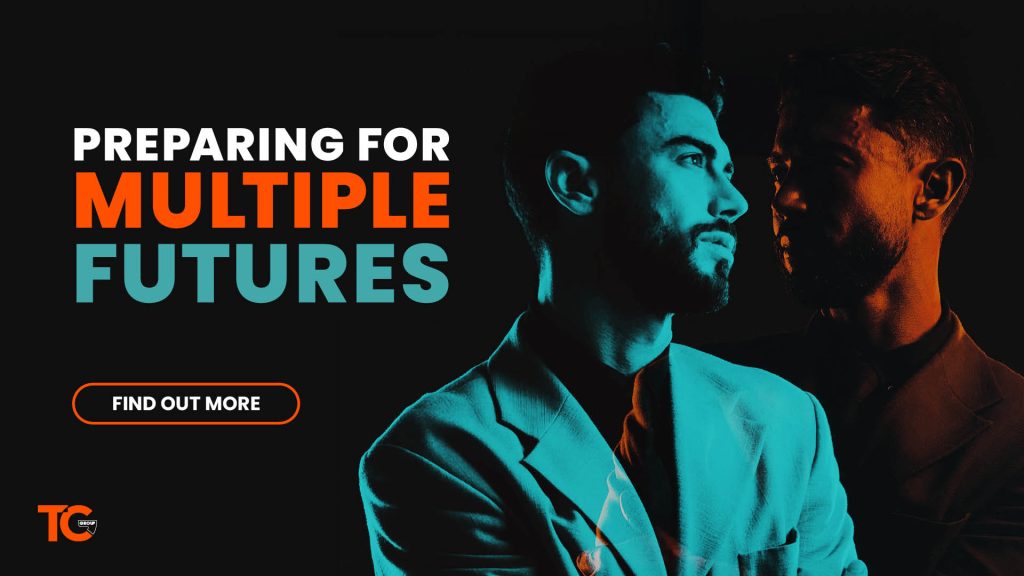 Preparing for multiple futures